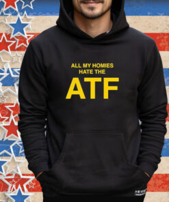 Official T03 Nailer All My Homies Hate The Atf Shirt