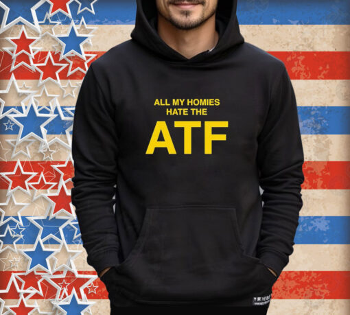 Official T03 Nailer All My Homies Hate The Atf Shirt