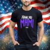 Official Thank You Mami Dream shirt