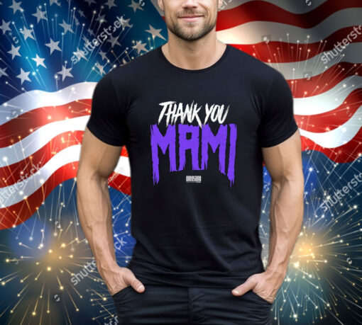 Official Thank You Mami Dream shirt