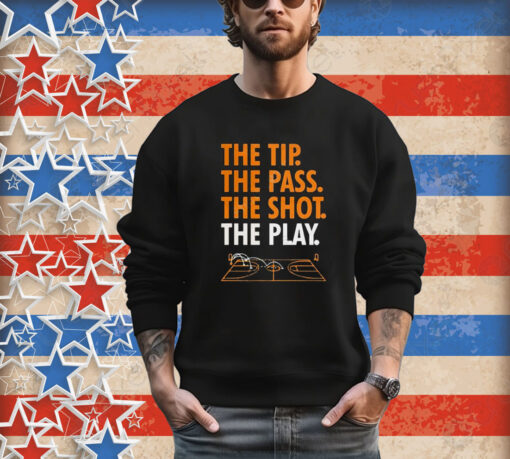 Official The Tip The Pass The Shot The Play Shirt