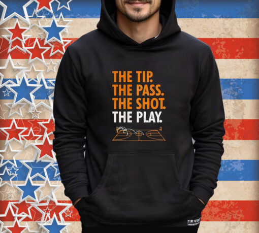 Official The Tip The Pass The Shot The Play Shirt