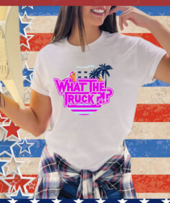 Official What the truck Miami vibe shirt