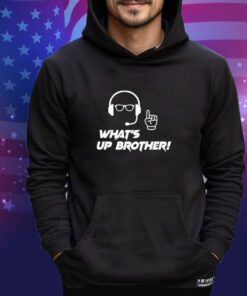 Official What’s Up Brother Shirt