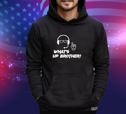 Official What’s Up Brother Shirt