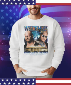 Official Wrestlemania 17 Stone Cold Vs The Rock April 1 2001 Houston Astrodome Designed By Game Changers shirt