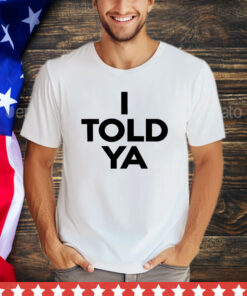 Official Zendaya i told ya shirt