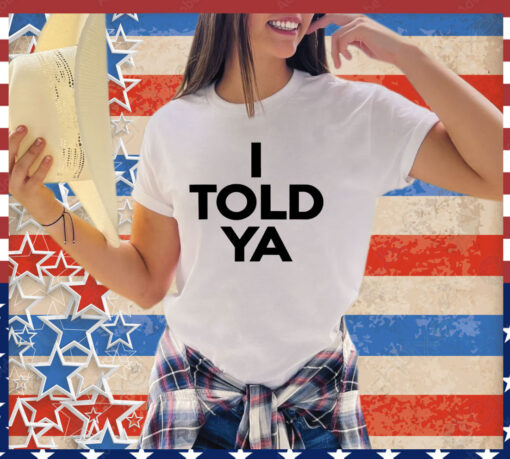 Official Zendaya i told ya shirt