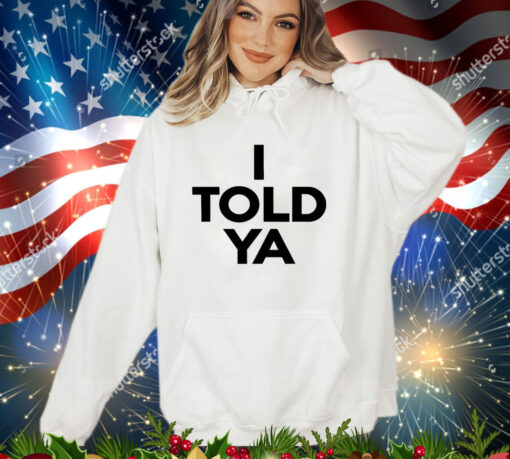 Official Zendaya i told ya shirt