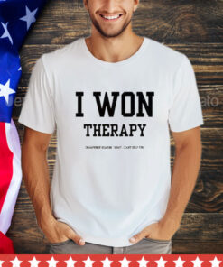 Official l I Won Therapy Champion Of Hearing Sorry I Can’t Help You Shirt