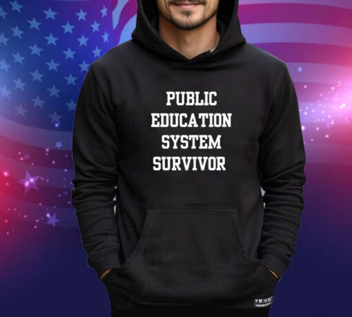 Public education system survivor shirt