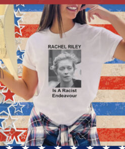 Rachel Riley is a racist endeavour shirt