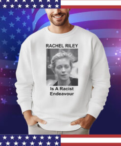 Rachel Riley is a racist endeavour shirt