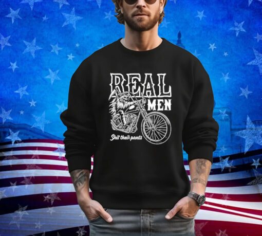 Real Men Shit Their Pants Shirt