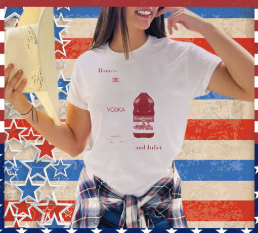 Romeo and Juliet Vodka Cranberry shirt