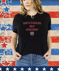 SOUTH CAROLINA WOMEN'S BASKETBALL: BEAT EVERYBODY shirt