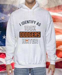 San Francisco Giants I identify as 100% Dodgers hater Tee Shirt