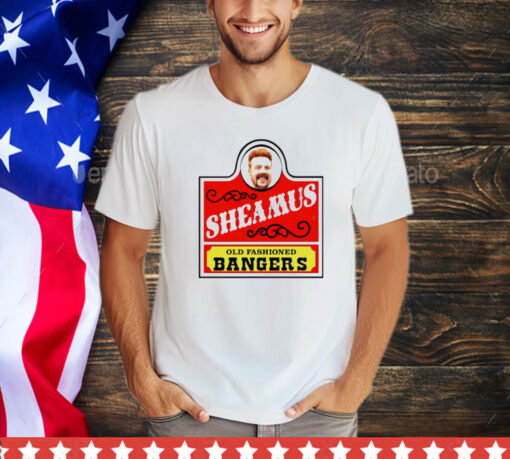 Sheamus old fashioned bangers shirt
