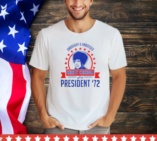 Shirley Chisholm for president ’72 shirt