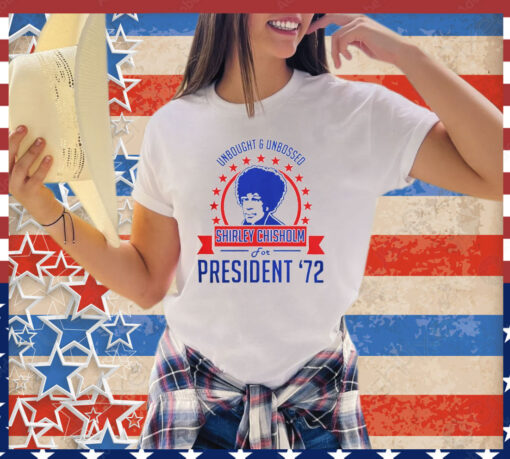 Shirley Chisholm for president ’72 shirt