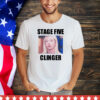 Stage five clinger shirt