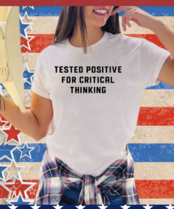 Steve Kirsch wearing tested positive for critical thinking shirt