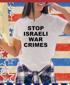 Stop Israeli war crimes shirt