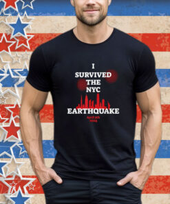 Men I Survived The Nyc Earthquake April 5Th 2024 Shirt
