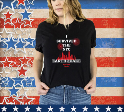 Men I Survived The Nyc Earthquake April 5Th 2024 Shirt