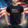 TOT-Tastic Stuff shirt