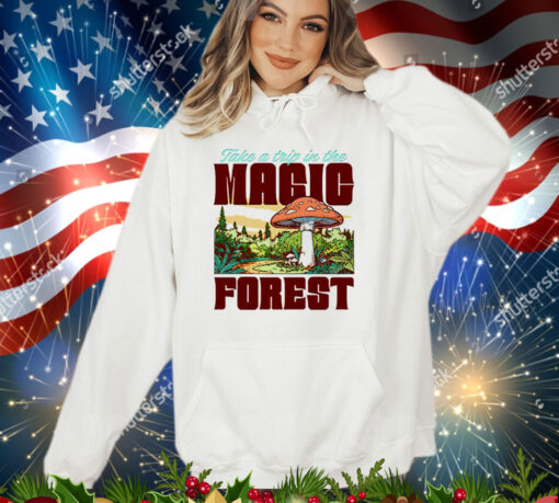 Take a trip in the magic forest shirt