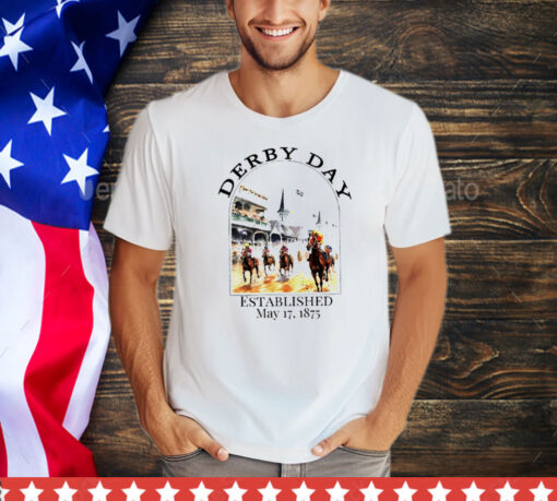 The Derby Day Established may 17 1875 shirt