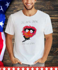 The muppets call animal control i don’t give a fuck shirt