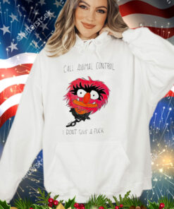 The muppets call animal control i don’t give a fuck shirt