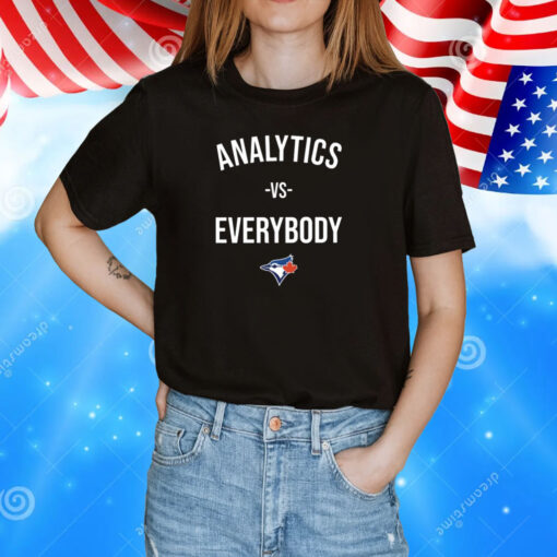 Toronto Blue Analytics Vs Everybody T-Shirt