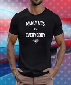 Toronto Blue Analytics Vs Everybody T-Shirt