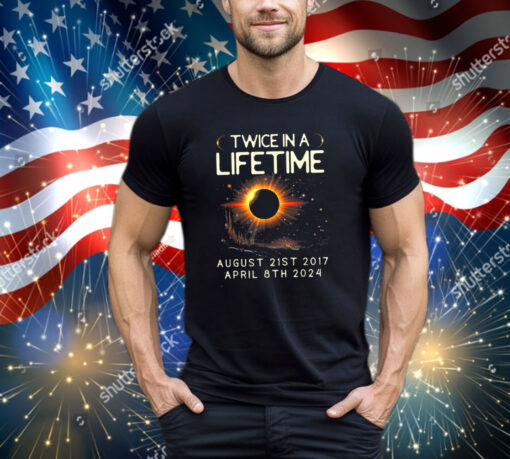 Total Solar Eclipse 2024 Shirt, Twice In A Lifetime Solar Eclipse Shirt