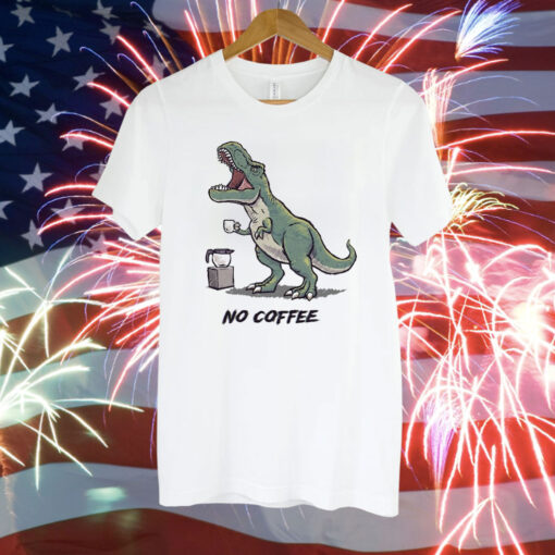 Tyrannosaurus rex no coffee rex Tee Shirt
