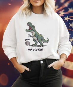 Tyrannosaurus rex no coffee rex Tee Shirt