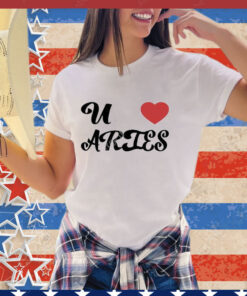 U Love Aries Shirt
