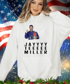 Vancouver Canucks J. T. Miller Jayyyy Teeeee Miller shirt