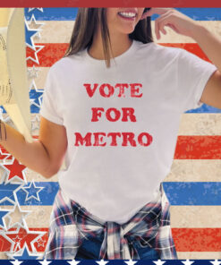 Vote for metro shirt