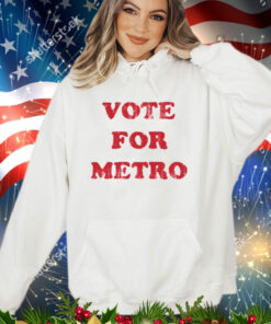 Vote for metro shirt