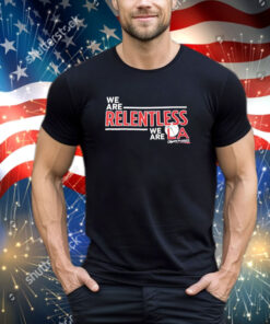 We are relentless we are LA Clippers playoffs shirt