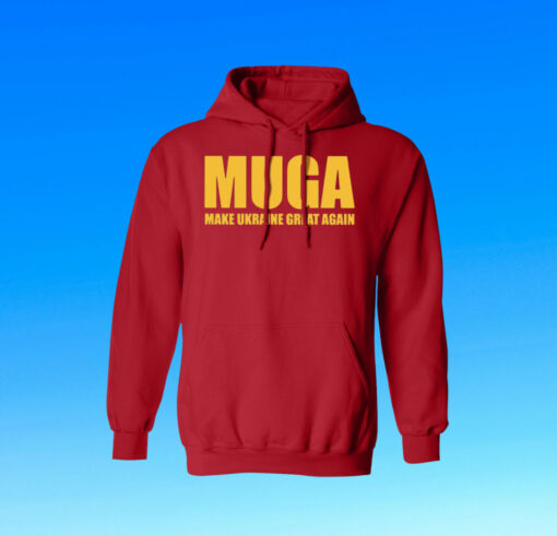 MUGA Make Ukraine Great Again Hoodie T- Shirt