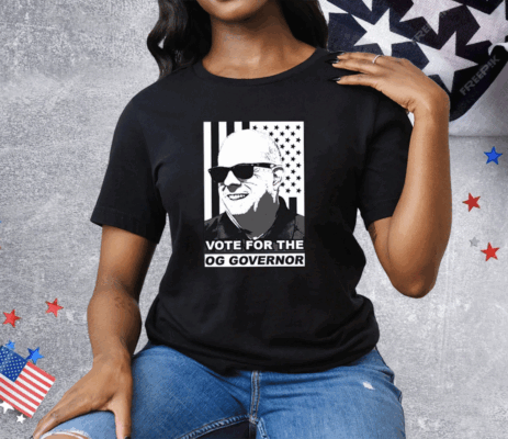 Vote For The Og Governor Tee Shirt