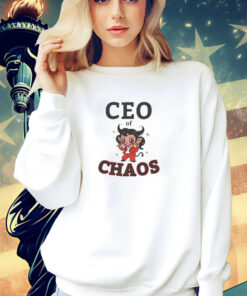 Ceo Of Chaos t-shirt