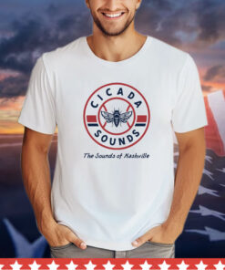 Cicadas Sounds The Sounds Of Nashville t-shirt