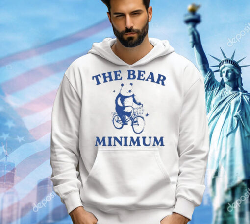 Only Doing The Bear Minimum t-shirt