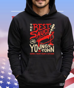 Best Sauce in Youngstown Comes From Mom’s Kitchen t-shirt